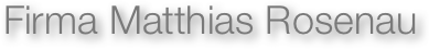 Firma Matthias Rosenau
